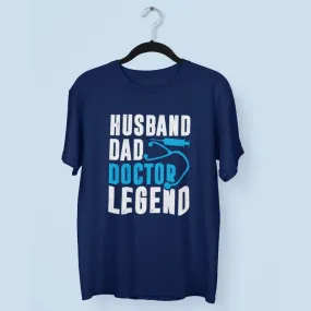Husband Dad Doctor Legend Round Neck Half Sleeve Classic T-Shirt