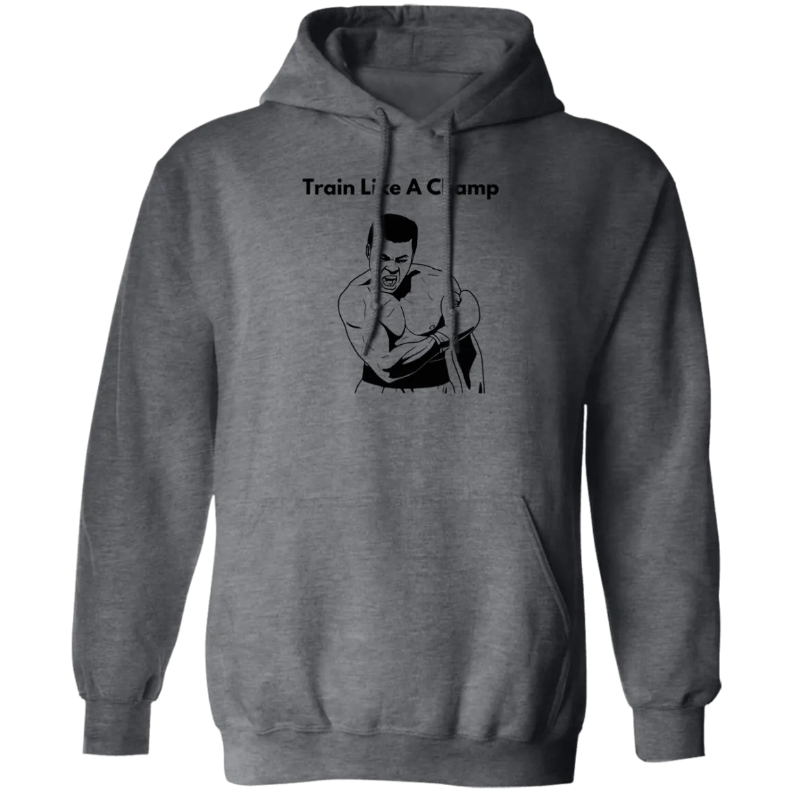 Train Like A Champ Pullover Hoodie
